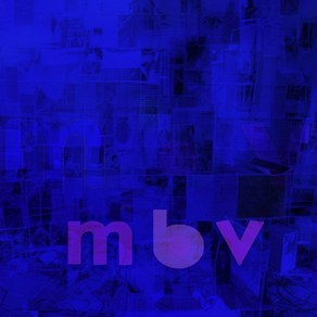 (수입CD) My Bloody Valentine - m b v (Gatefold), 단품