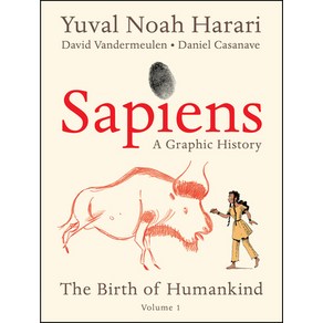 Sapiens: A Graphic History Volume 1:The Birth of Humankind