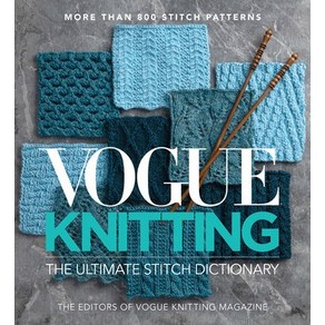 (영문도서) Vogue() Knitting the Ultimate Stitch Dictionay Hadcove, Sixth & Sping Books, English, 9781970048001