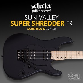 [공식대리점] Schecter SUN VALLEY SUPER SHREDDER FR SBK / 쉑터 SS 시리즈 / 부산 삼광악기