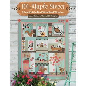 101 Maple Steet: A Fanciful Quilt of Woodland Wondes Papeback, That Patchwok Place, English, 9781683561347