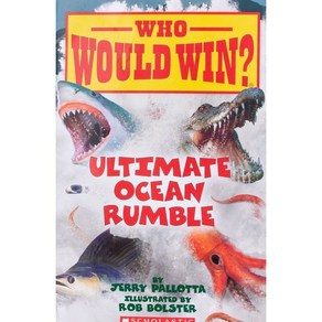 Ultimate Ocean Rumble (Who Would Win?), Scholastic Inc., Pallotta, Jey/Bolste, Ro..., 9780545681186