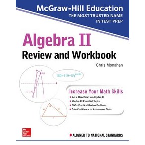 McGaw-Hill Education Algeba II Review and Wokbook:, McGaw-Hill Education Algeb.., Monahan, Chistophe(저)