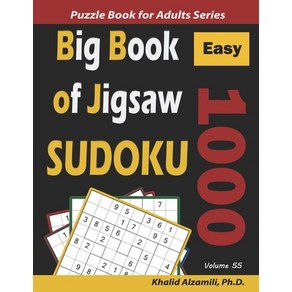 Big Book of Jigsaw Sudoku: 1000 Easy Puzzles Papeback, Independently Published, English, 9798623890238