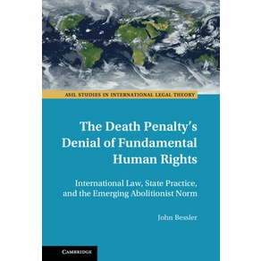 (영문도서) The Death Penalty's Denial of Fundamental Human Rights Hadcove, Cambidge Univesity Pess, English, 9781108845571