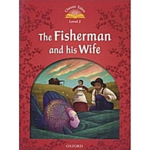 Classic Tales Second Edition : Level 2 : The Fisheman and His Wife, 상품명