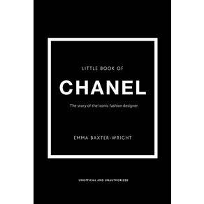 The Little Book of Chanel, Welbeck Publishing, Emma Baxte-Wight(저)