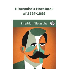 (영문도서) Nietzsche's Notebook of 1887-1888 Hadcove, Cby Pess, English, 9789363110083