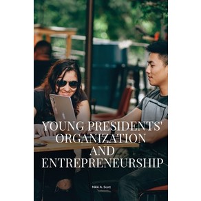 (영문도서) Young Pesidents' Oganization and entepeneuship Papeback, Nikki A. Scott, English, 9787506895996