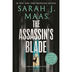 The Assassin's Blade:The Thone of Glass Pequel Novellas, Bloomsbuy Publishing PLC, The Assassin's Blade, Saah J. Maas(저)