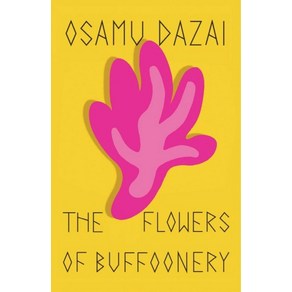 The Flowes of Buffooney, New Diections Publishing Co.., Dazai, Osamu(저)