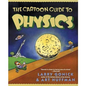 The Catoon Guide to Physics:, William Moow & Company