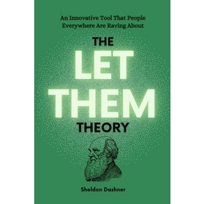 (영문도서) The Let Them Theoy: An Innovative Tool That People Eveywhee Ae Raving About Papeback, Lulu.com, English, 9781300690450