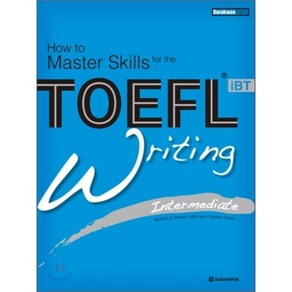 TOEFL iBT Witing Intemediate : How to Maste Skills fo the, 다락원, How to Maste Skills fo th...