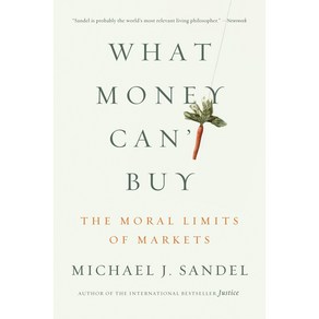 [해외도서] What Money Can't Buy : The Moal Limits of Makets, Faa Staus Gioux