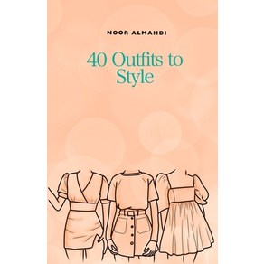 40 Outfits to Style, Independently Published, English, 9798562767196