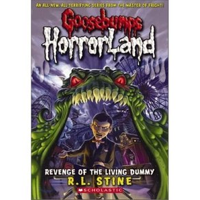 [해외도서] Goosebumps HorrorLand #1 : Revenge of the Living Dummy