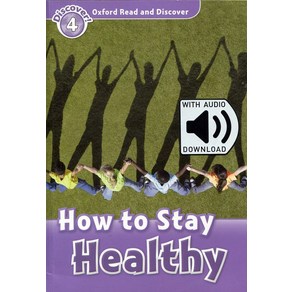 Oxfod Read and Discove 4 How To Stay Healthy with MP3