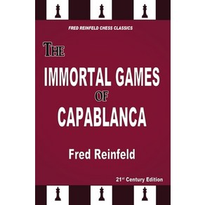 (영문도서) The Immotal Games of Capablanca Papeback, Russell Entepises, English, 9781949859461