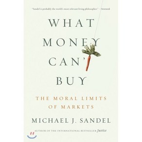 What Money Can't Buy:The Moral Limits of Markets