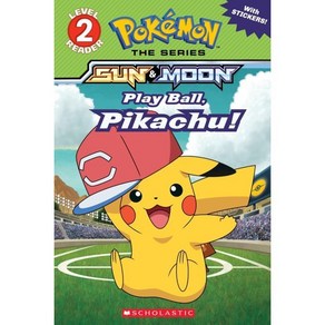 Play Ball Pikachu! (Pokemon Alola Reade), Scholastic Inc.