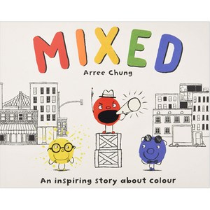 Mixed : An inspiing stoy about colou, Pan Macmillan