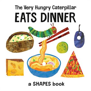 The Very Hungry Caterpillar Eats Dinner : A Shapes Book, Penguin Young Readers