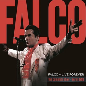 Falco : Live Foeve The Complete Show Deluxe Edition, 2CD