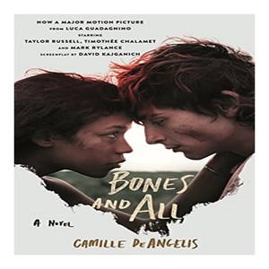 BONES AND ALL, Bones & All, Deangelis, Camille(저), Wednesday Books