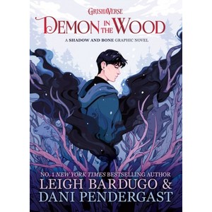 Demon in the Wood:A Shadow and Bone Gaphic Novel, Demon in the Wood, Leigh Badugo(저), Hachette Childen's Goup