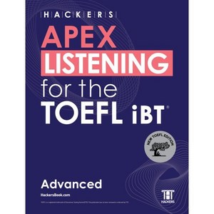 HACKERS APEX LISTENING for the TOEFL iBT Advanced:NEW TOEFL Edition, 영어영역, 해커스어학연구소