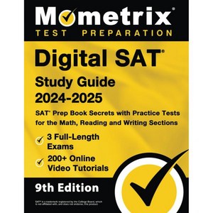 Digital SAT Study Guide 2024-2025 3 Full-Length Exams 200+ Online Video Tutoials Pep Book Secets