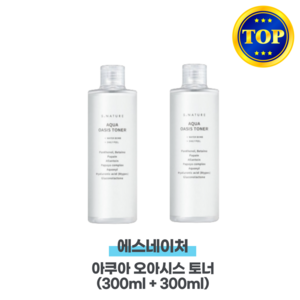 아쿠아 오아시스 토너 300ml+300ml 더블기획 에스네이처, 에스네이처아쿠아오아시스토너300ml+300ml, 2개, 300ml