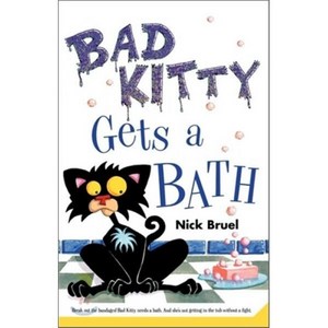 Bad Kitty Gets a Bath:, Feiwel & Fiends