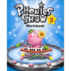 PHONICS SHOW WORKBOOK. 3, BUILD&GROW