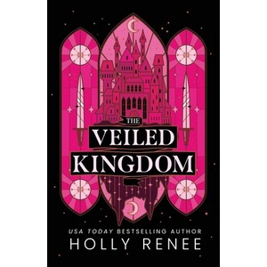 (영문도서) The Veiled Kingdom Papeback, Holly Renee, English, 9781957514468