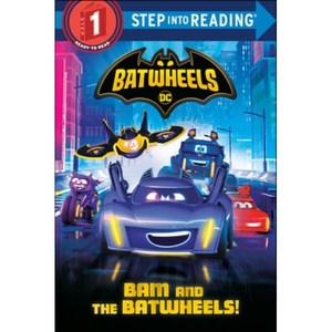 Bam And The Batwheels! (Dc Batman: Batwheels) : Step Into Reading 1, Random House Books fo Young..