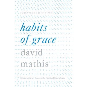 (영문도서) Habits of Gace: Enjoying Jesus Though the Spiitual Disciplines Hadcove, Cossway, English, 9781433550478