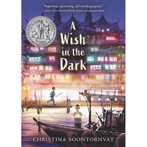 A Wish in the Dak : 2021 뉴베리 아너 수상작 : 2021 Newbey Hono, Candlewick Pess (MA)