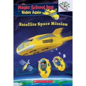 Satellite Space Mission (Magic School Bus Rides Again 4):Rides Again: A Banches Book, Scholastic Papebacks