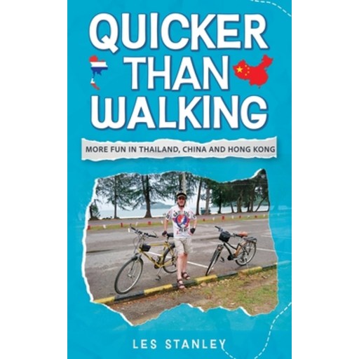 (영문도서)Quicker Than Walking: More Fun in Thailand, China and Hong Kong, Paperback