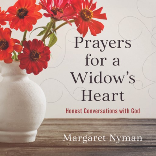 (영문도서) Prayers for a Widow's Heart: Honest Conversations with God, Paperback