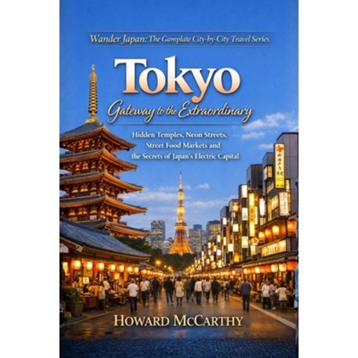 (영문도서)Tokyo: Gateway To The Extraordinary: Hidden Temples, Neon Streets, Street Food M..., Paperback