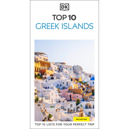 (영문도서)DK Top 10 Greek Islands: Top 10 Lists for Your Perfect Trip, Plus an All-Weather..., Paperback